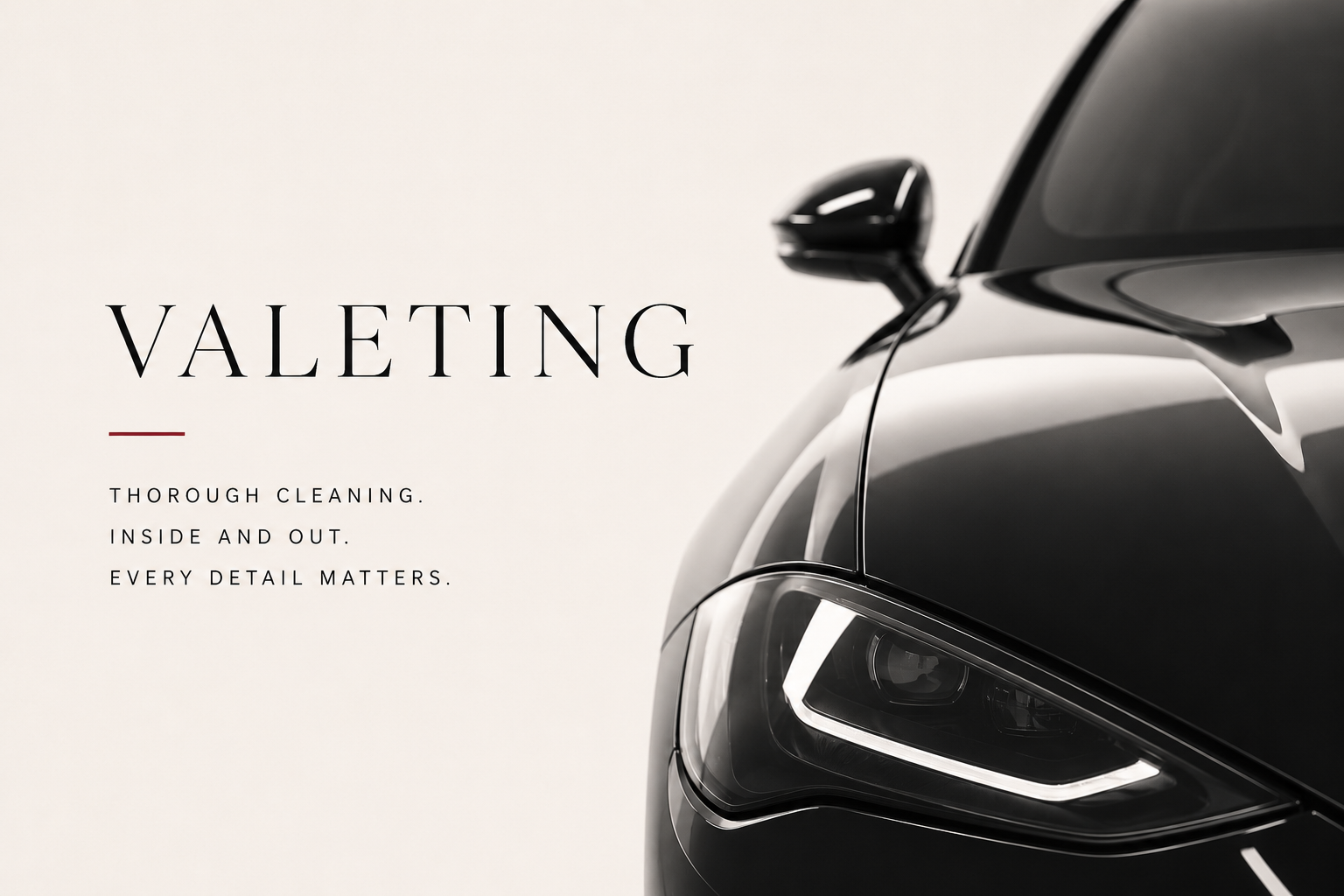 Valeting — thorough cleaning, inside and out