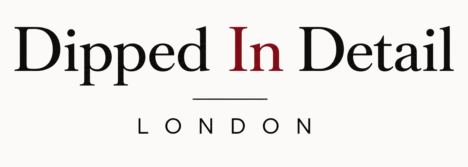Dipped In Detail London